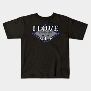 I LOVE Miller | Arkensas County Kids T-Shirt